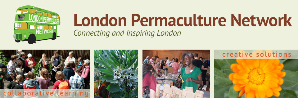 London Permaculture Network
Connecting and Inspiring London